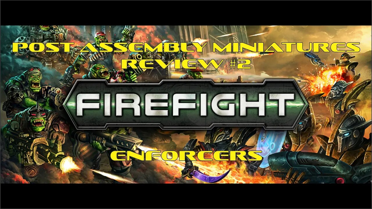 Mantic Firefight Post Assembly Miniatures Review #2 - Enforcers