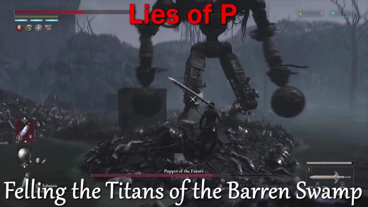 Lies of P- With Commentary- Part 12- Destroying the Behemoths of the Barren Swamp