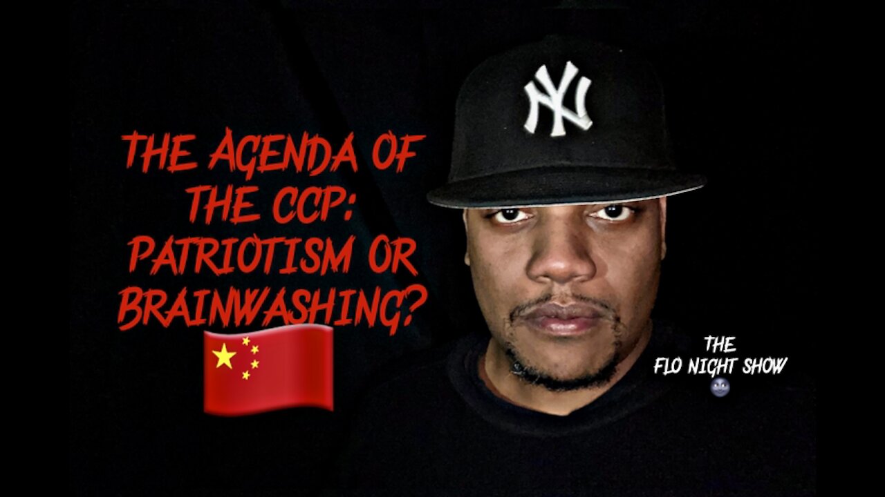 The Agenda Of The CCP: Patriotism Or Brainwashing? #TheFloNightShow 🌚