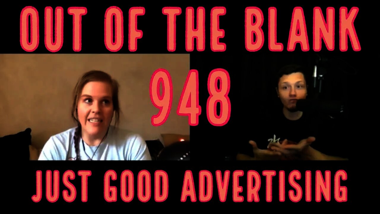 Out Of The Blank #948 - Just Good Advertising (Karla Dayhoff)