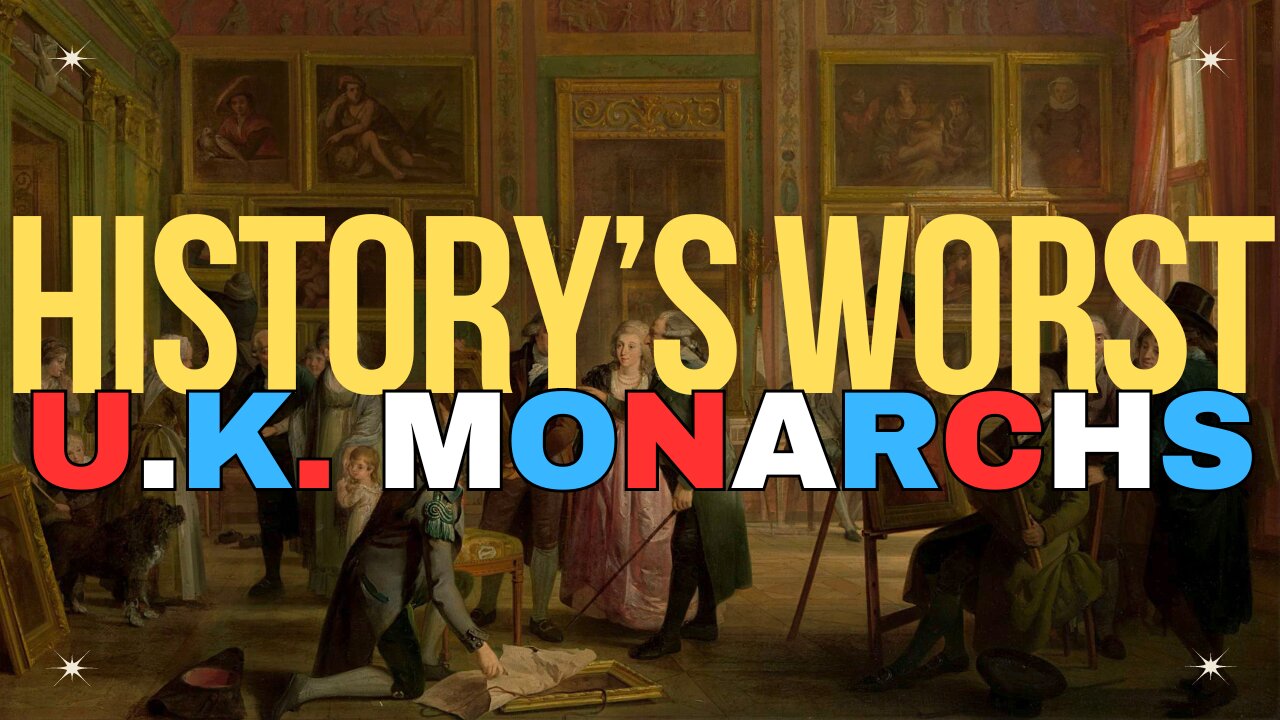 8 Worst Monarchs in British History : The Royal Rogue's Hall of Shame