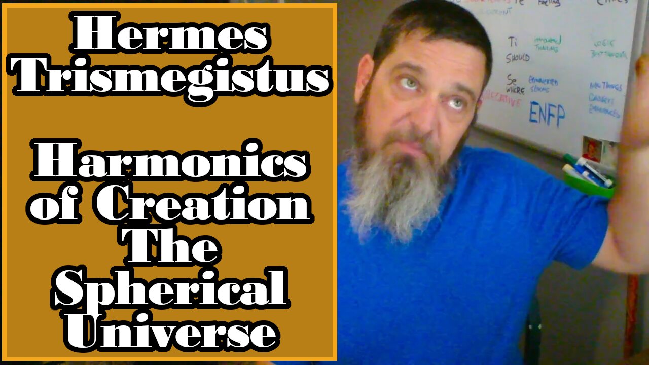 Ancient Lore: The Nature of the Universe, Fundamental Harmonics -Thrice Great Hermes