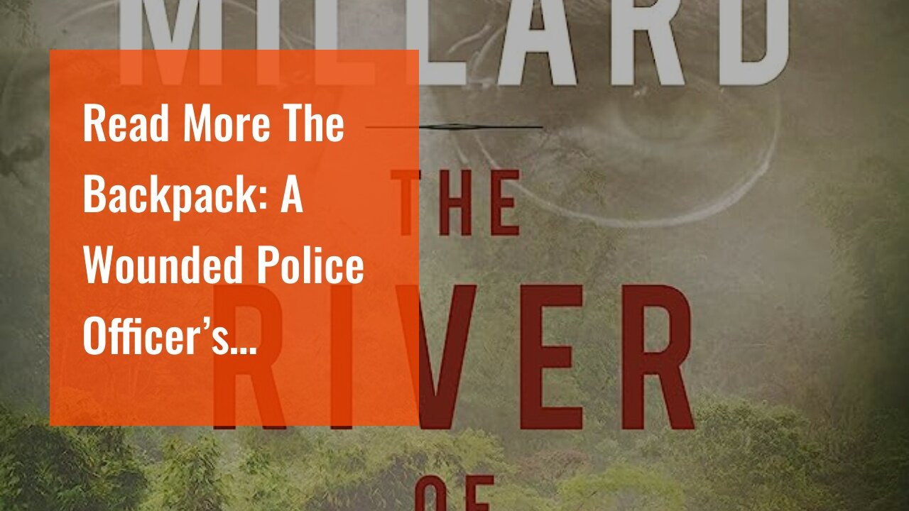 Read More The Backpack: A Wounded Police Officer’s Struggle with the Burden All Cops Share