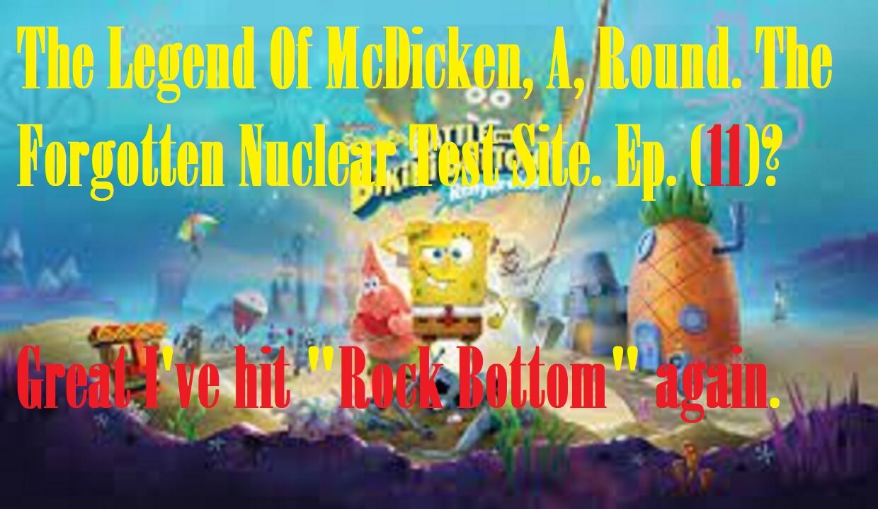 The Legend Of McDicken, A, Round. The Forgotten Nuclear Test Site. Ep. (11)? #nucleartest