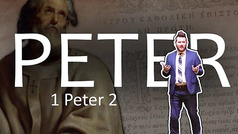 Peter: 1 Peter 2