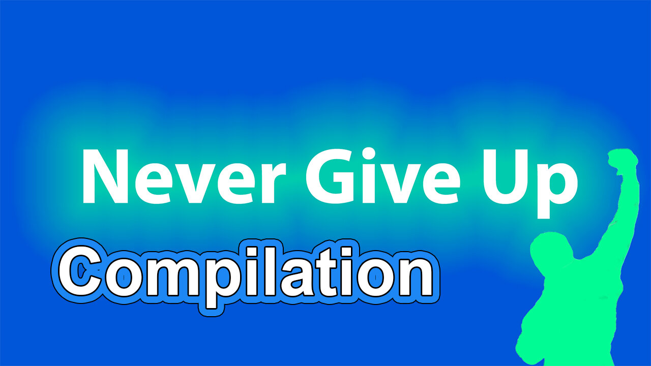 Never Give Up Compilation with Stories and Quotes 👊Motivation ☀️Keep Moving Forward ☀️