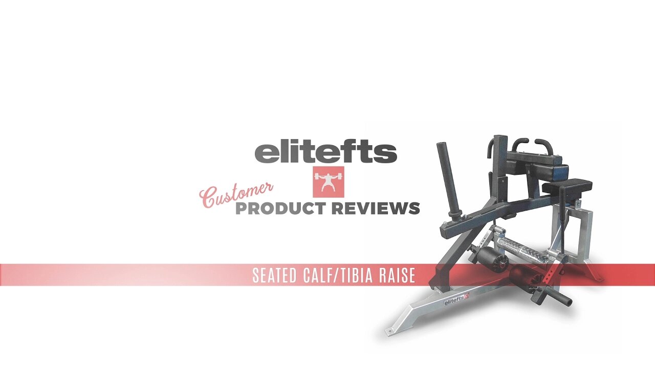 Seated Calf/Tibia Raise Customer Review - elitefts.com