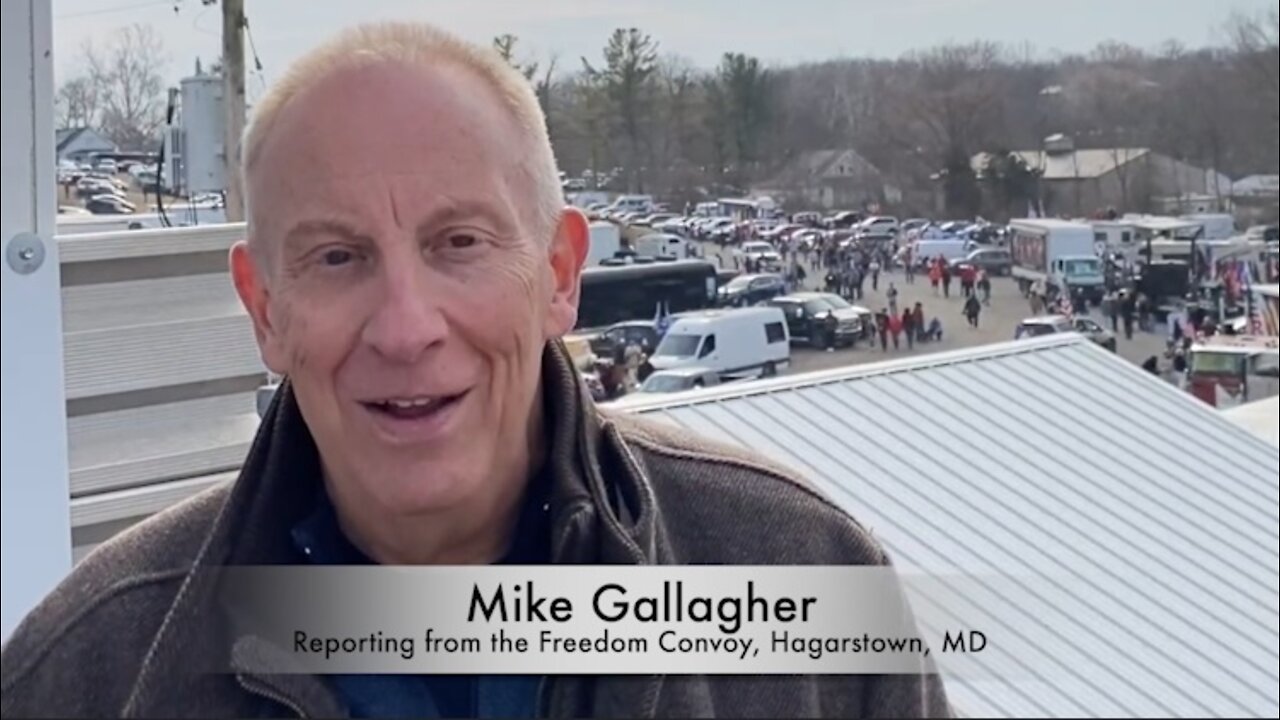 Mike Gallagher reports LIVE From The Freedom Trucker Convoy in Hagerstown, Maryland