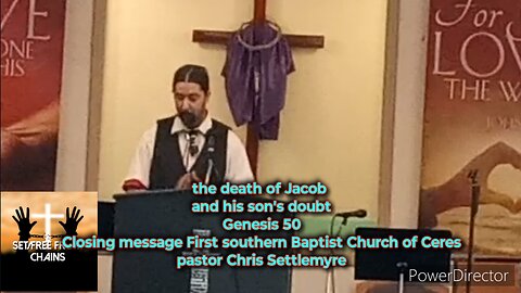 the death of Jacob and his son's doubt Genesis 50 message First southern Baptist Church of Ceres