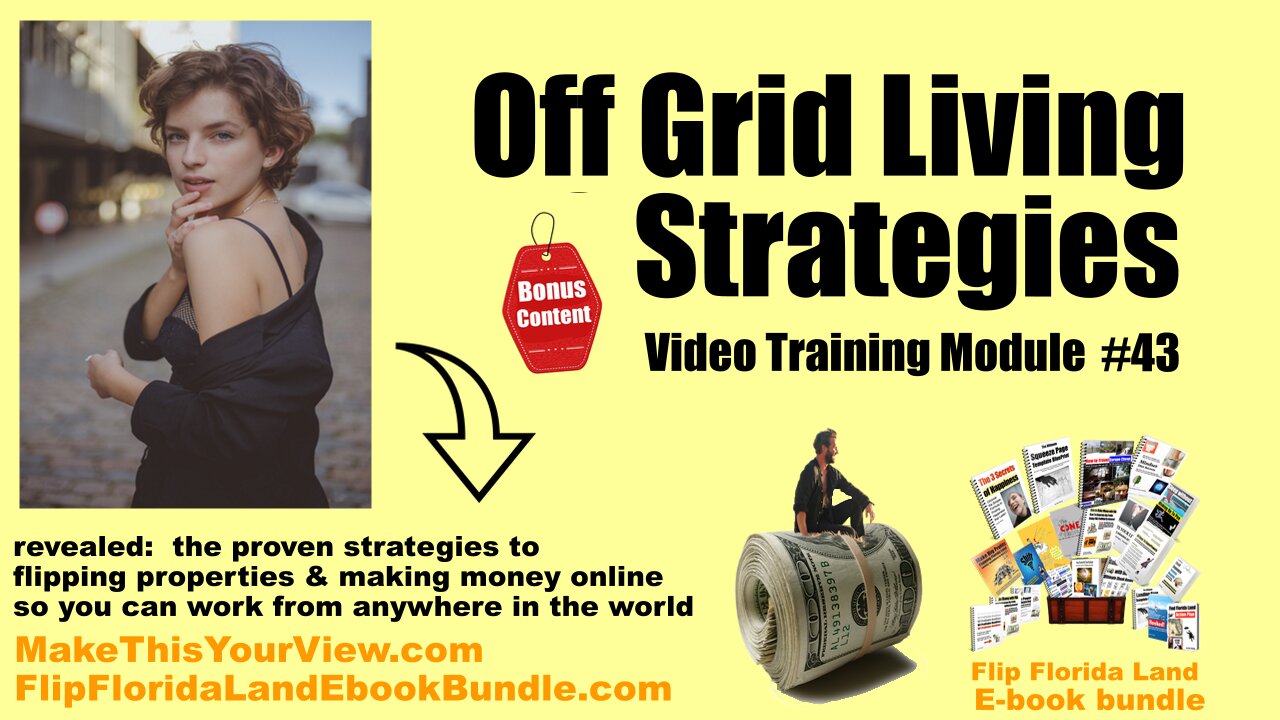 Video Training Module #43 - Off Grid Living Strategies