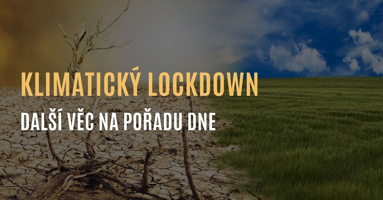 Připravte se - Brzy přijde klimatický lockdown