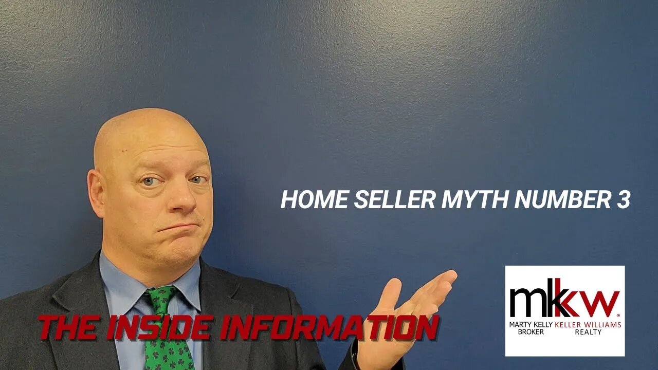 Home Seller Myth Number 3