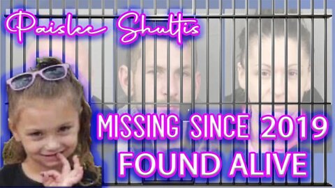 FOUND ALIVE - Missing since July 2019 - Paislee Shultis - Justice for Paislee