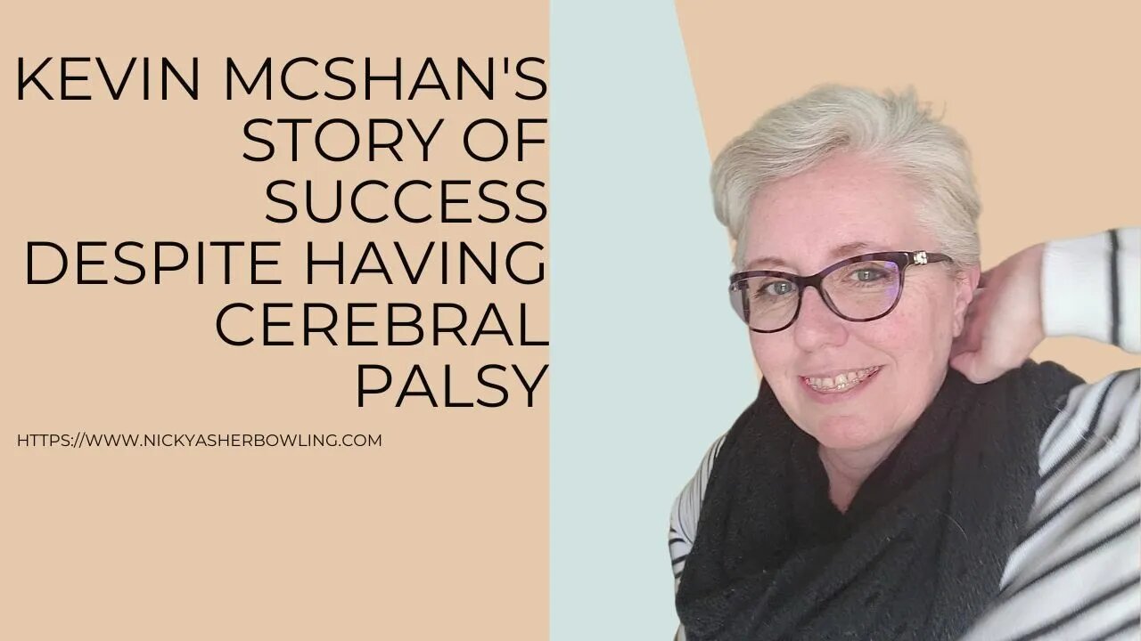 "Kevin McShan's Story of Success Despite Having Cerebral Palsy"