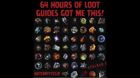 All the Artifacts I found while making 64 hours worth of Loot Guides in Stalker 2!!