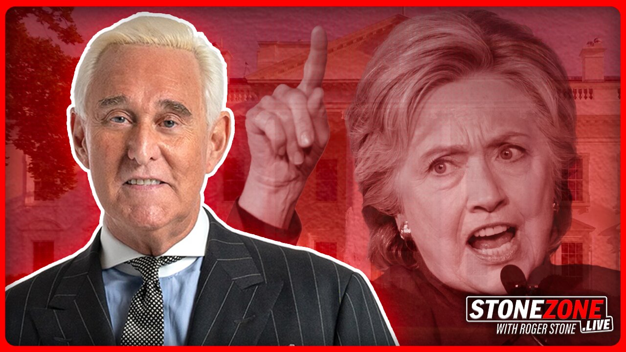 The Return of Hillary Clinton & Her Plan to Seize the White House | The StoneZONE w/ Roger Stone