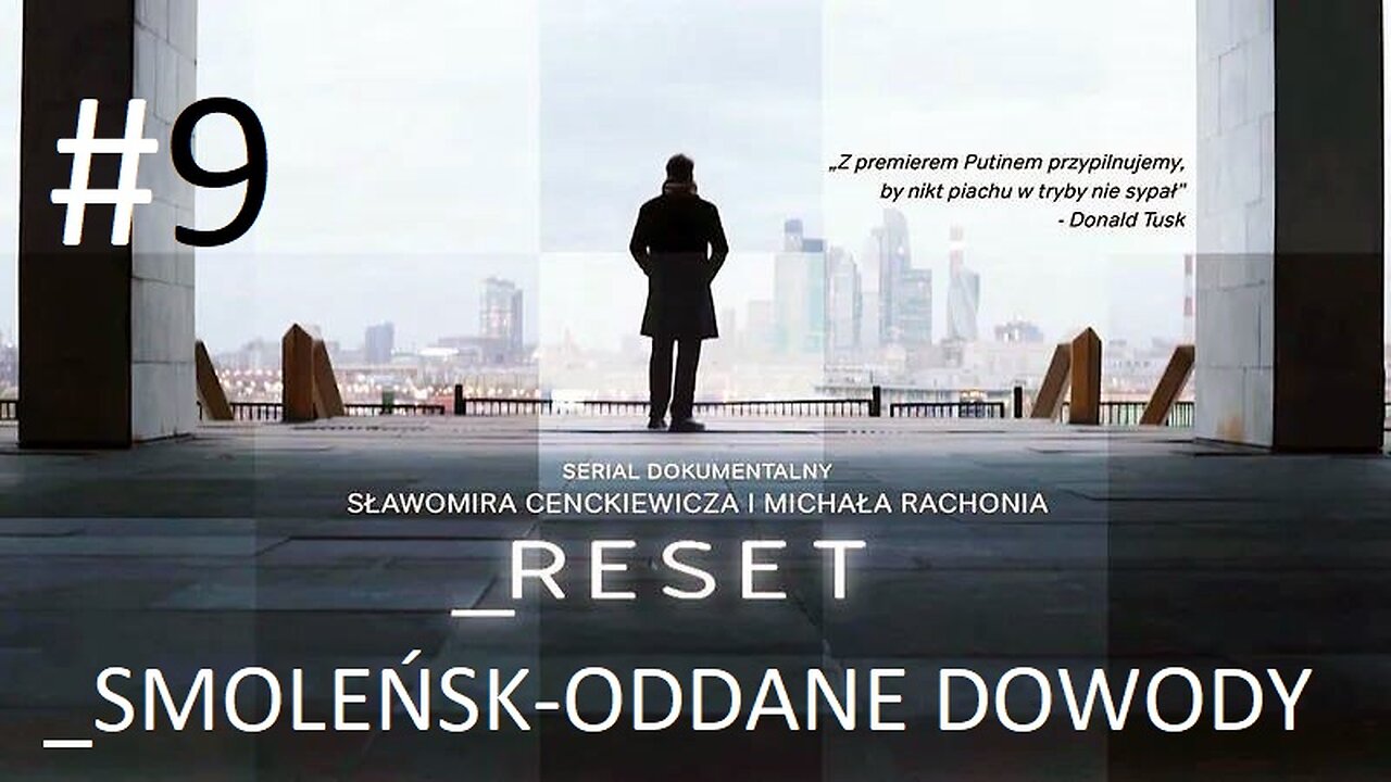 #Reset. „Smoleńsk – oddane dowody” (odcinek 9)