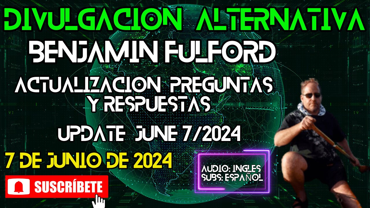 Benjamin Fulford | Actualización | Preguntas y Respuestas | 7 de Junio de 2024