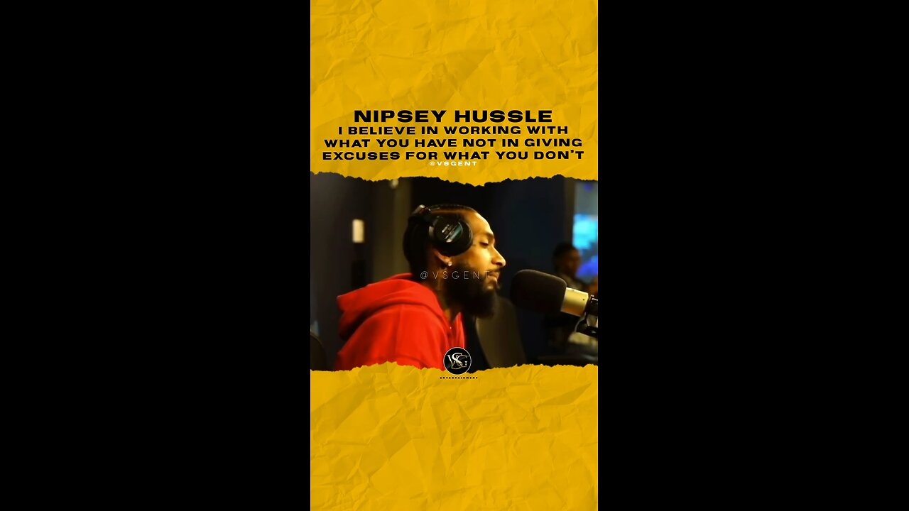 @nipseyhussle I believe in working with what I have not in giving excuses for what I don’t