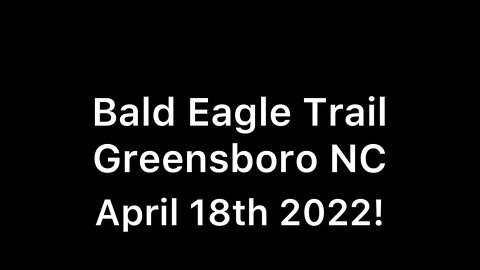 Bald Eagle Trail!