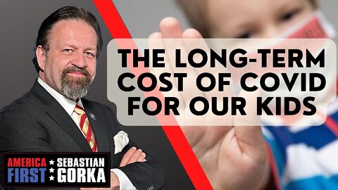 The Long-Term Cost of COVID for our Kids. Justin Hart with Sebastian Gorka on AMERICA First