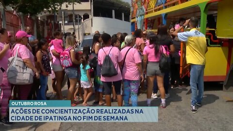 Outubro Rosa: Ações de Conscientização realizadas na cidade de Ipatinga no Fim de Semana.