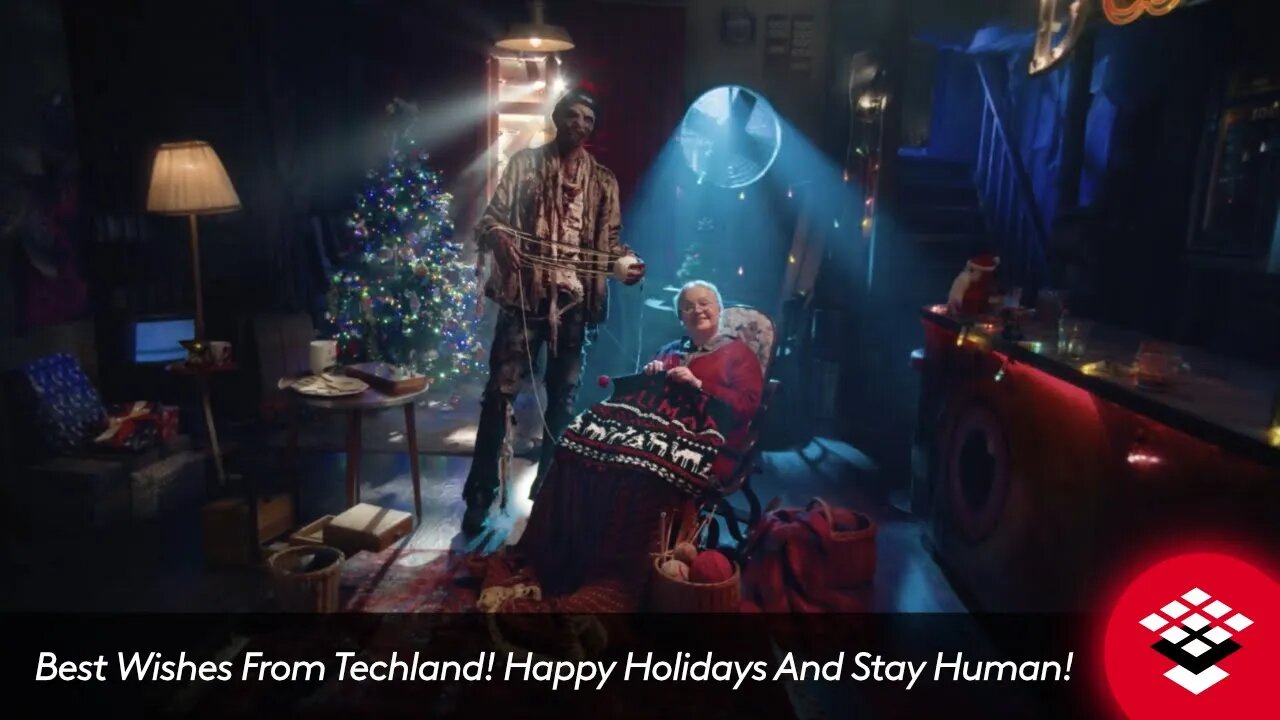 Best Wishes From Techland! Happy Holidays And Stay Human!