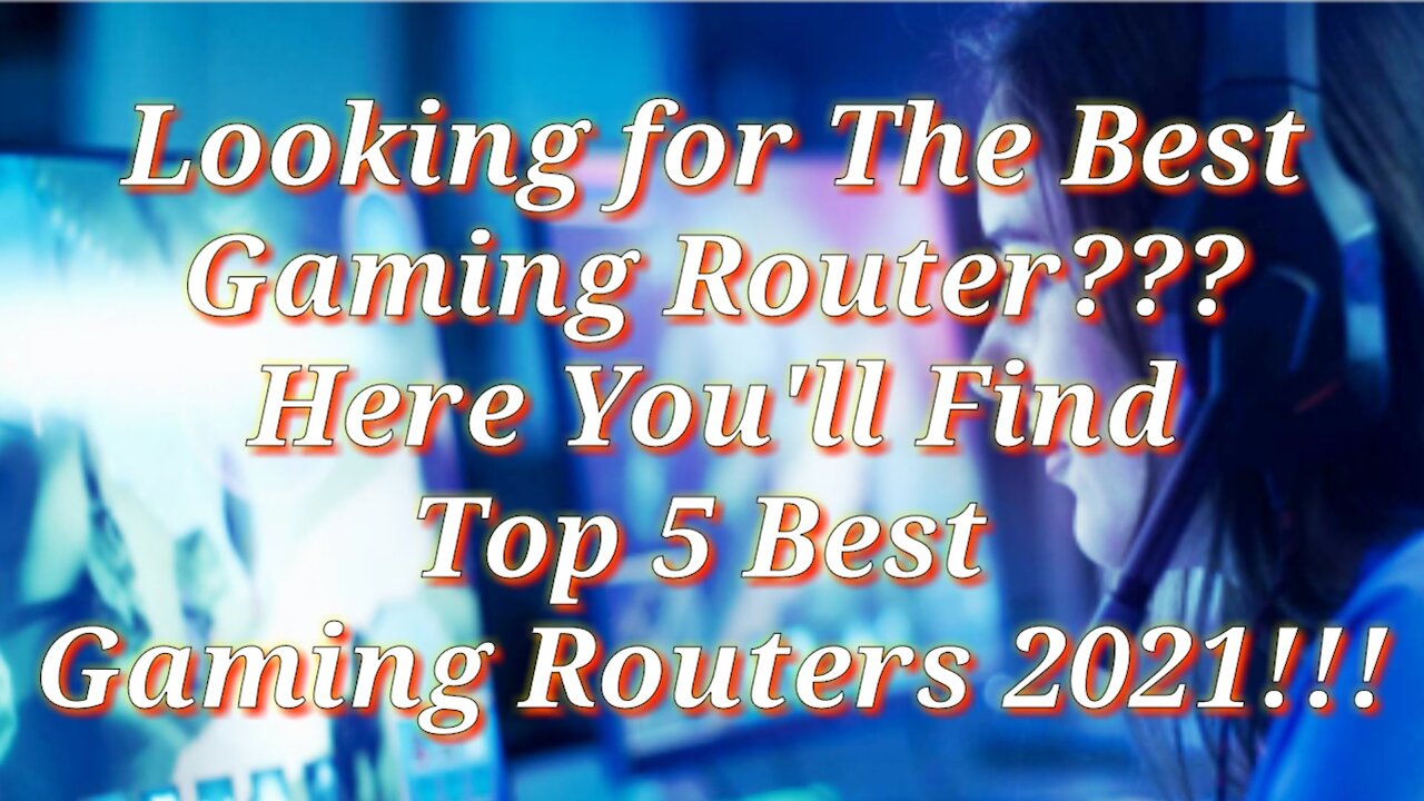 Top 5 Best Gaming Routers