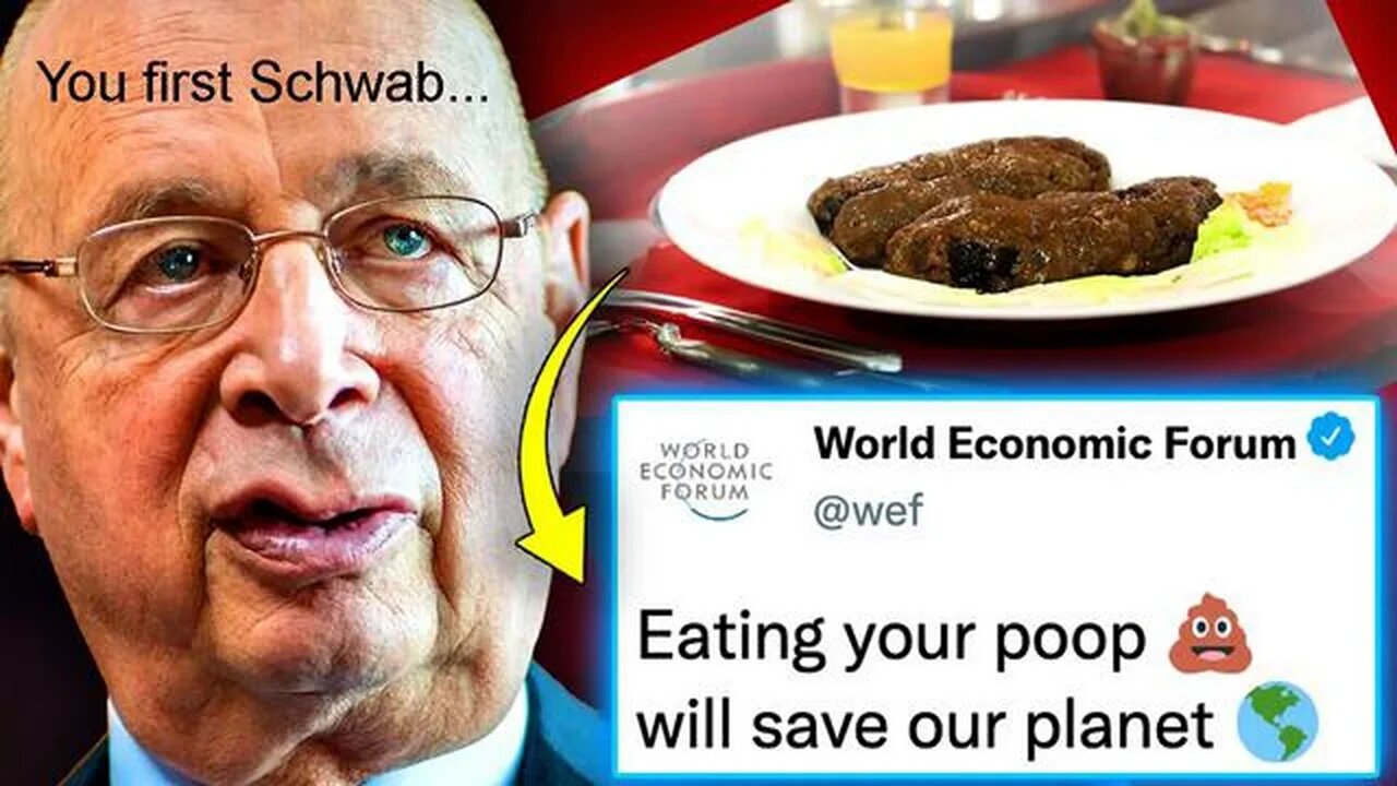 WEF Declares Humans Must Eat Feces and Drink Urine To Fight Climate Change