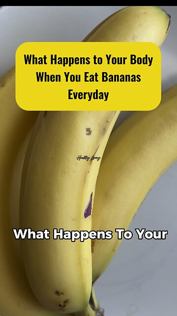 What Happens to Your Body When You Eat Bananas Every day