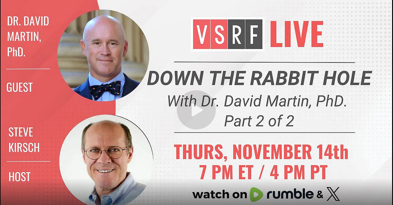 VSRF Live #152: Down The Rabbit Hole with Dr. David Martin PART 2