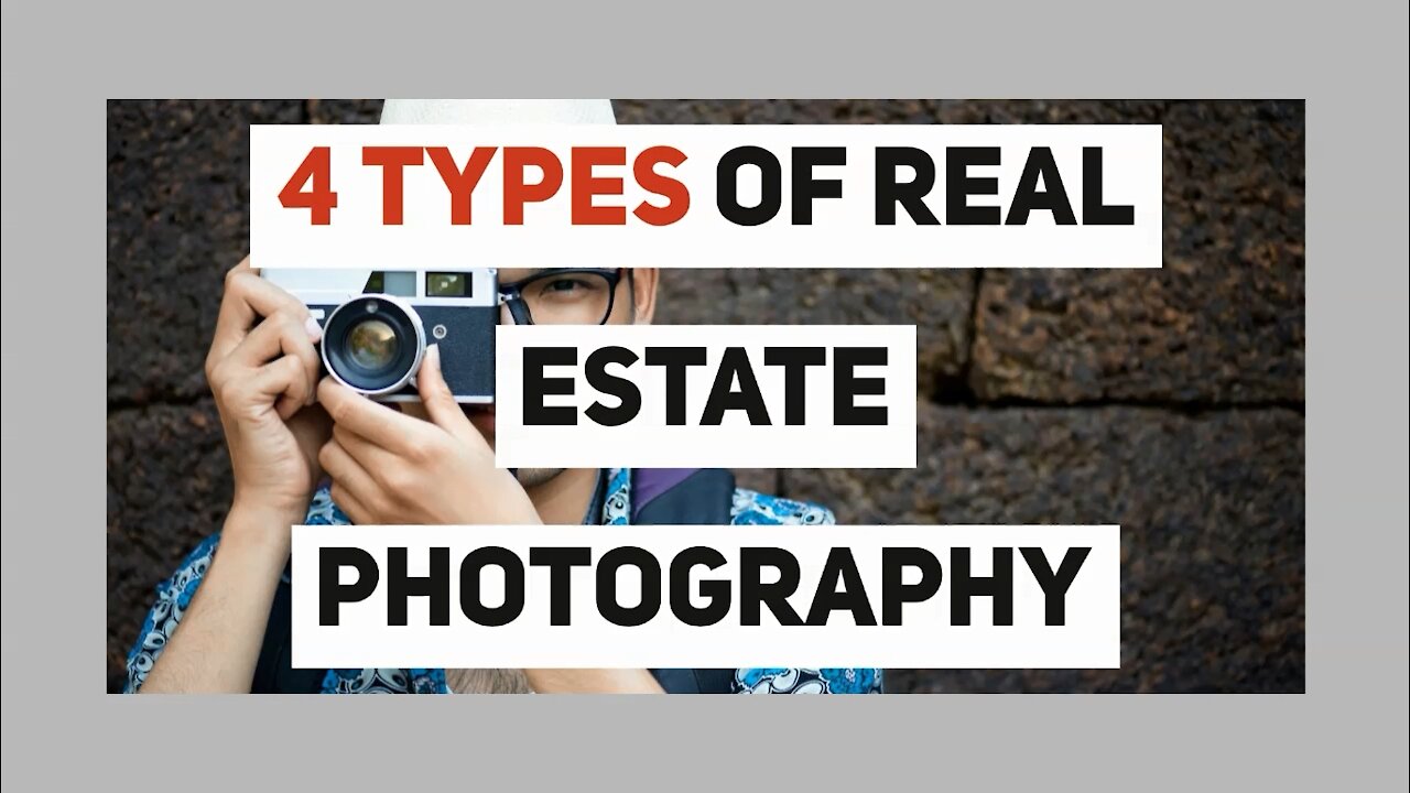 4 Types of Real Estate Photography