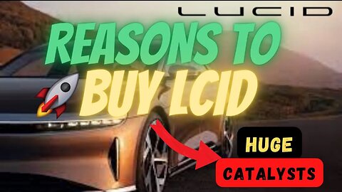 REASONS TO BUY LCID POST EARNINGS 🔥🔥 HUGE CATALYSTS🚀 HUGE BULLISH OPTION ACTIVITY $LCID