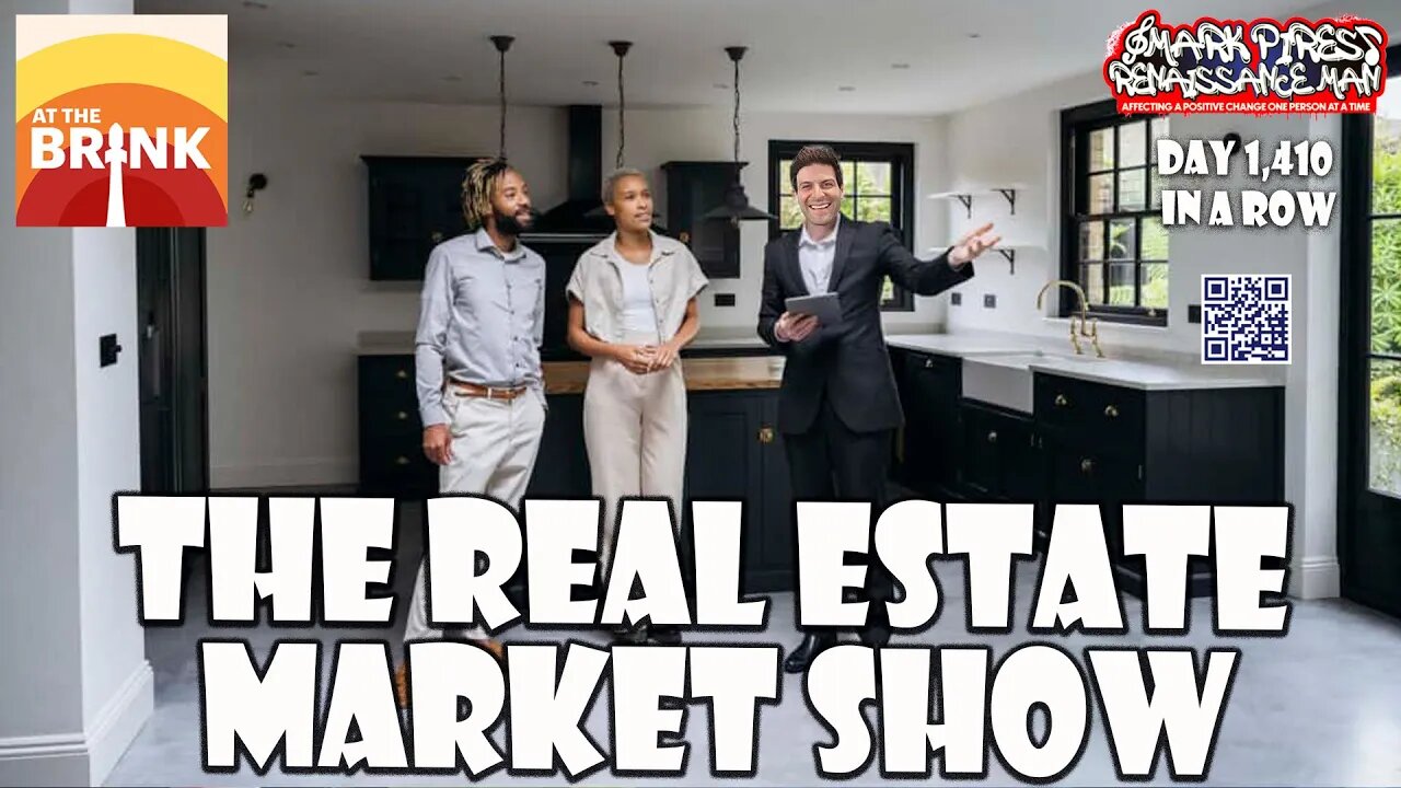 The Real Estate Market Show, Are We At The Brink?