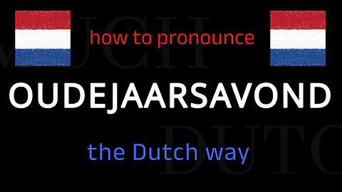 How to say OUDEJAARSAVOND in Dutch. Follow this short tutorial.