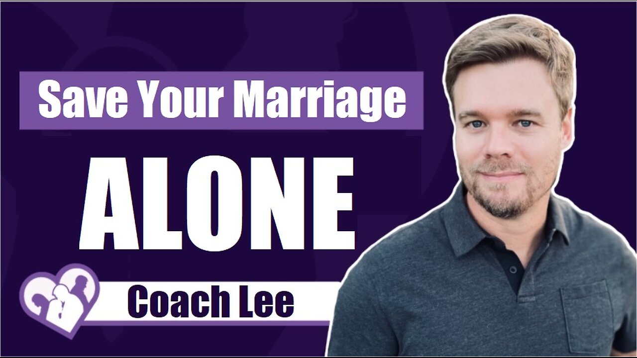 How To Save Your Marriage Alone