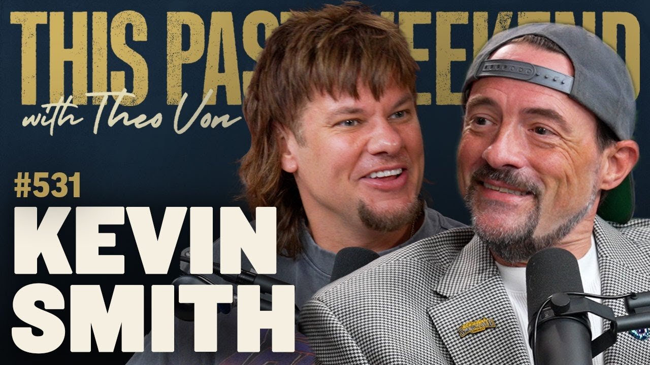 Kevin Smith | This Past Weekend w/ Theo Von #531