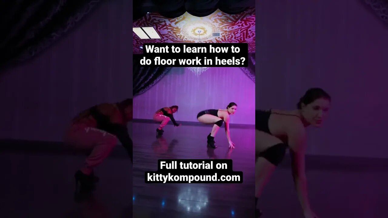 HOW TO DO FLOORWORK IN HEELS!!👠