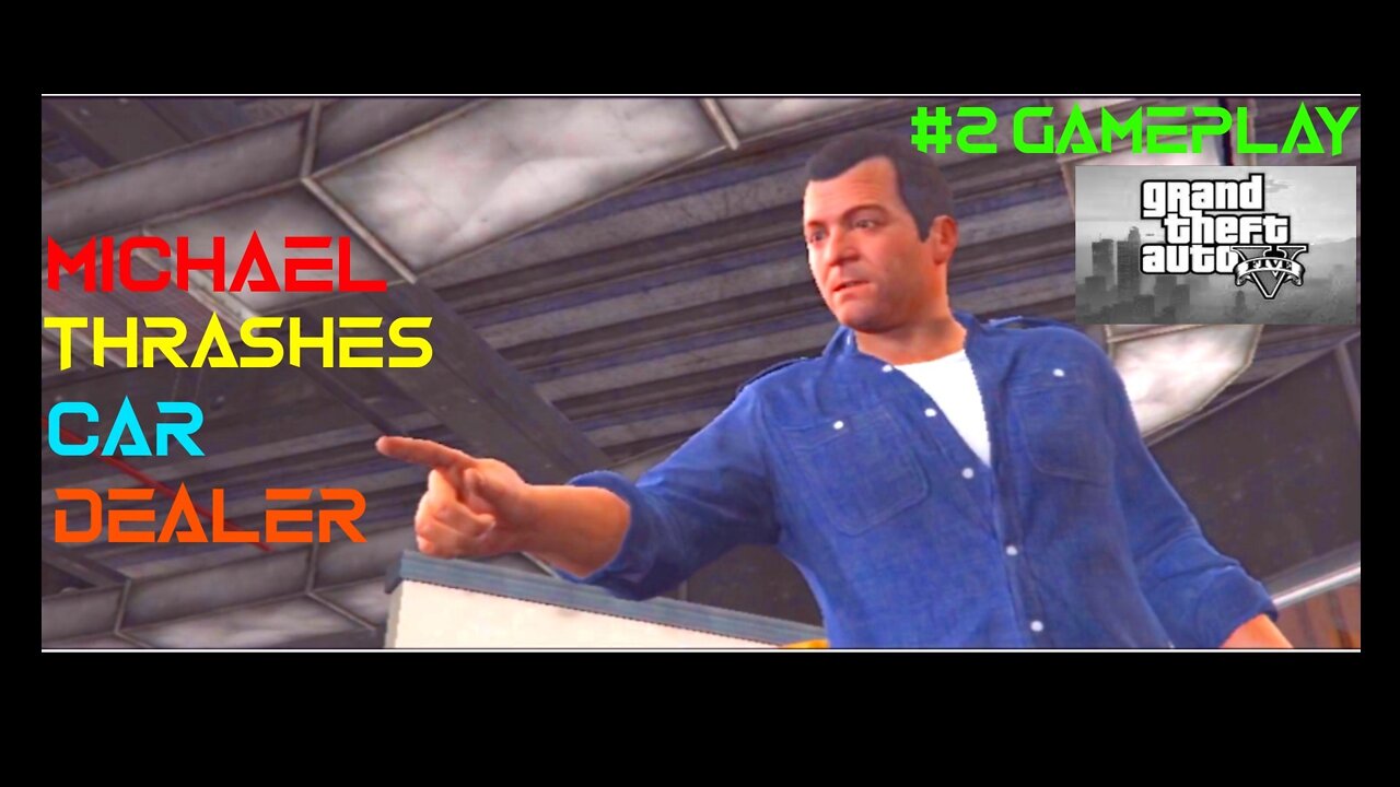 Michael thrashes car dealer l Gta5 Gameplay #2