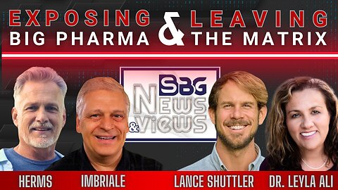 Exposing Big Pharma & Leaving the Matrix with Lance Shuttler & Dr. Leyla Ali