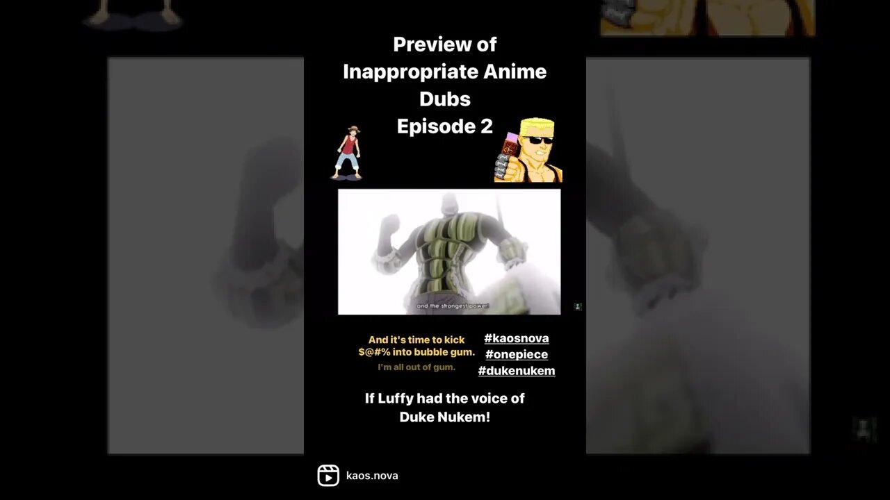 Preview of Inappropriate Anime Dubs, Episode II : One Piece / Duke Nukem #kaosnova