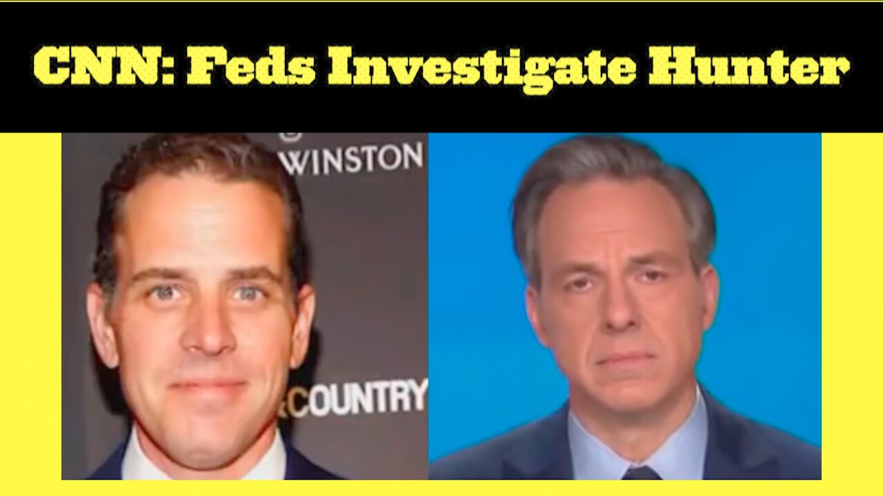 CNN: Feds Investigate Hunter