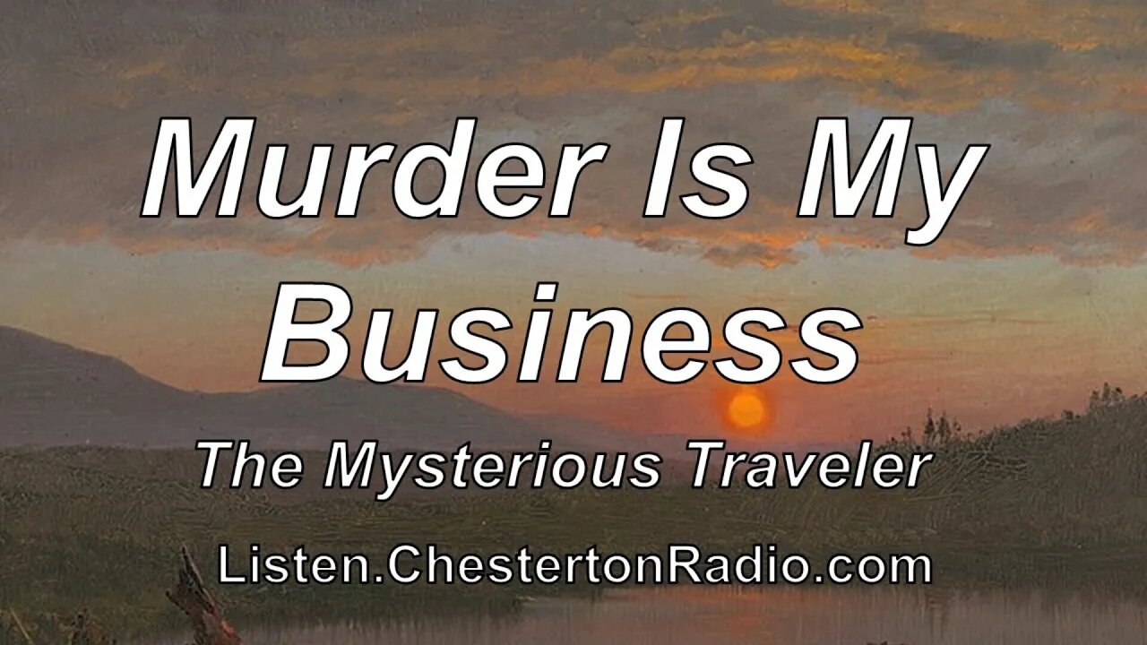 Murder Is My Business - Mysterious Traveler