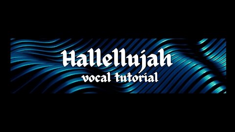 Vocal Training 'Hallelujah'.