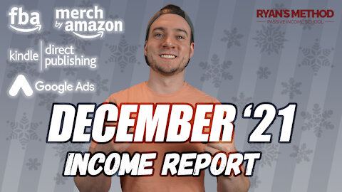 December 2021 Passive Income Report (Amazon FBA, Merch, KDP, Print on Demand, Google Ads)
