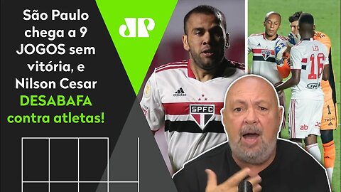 "Esses caras NÃO TÊM VERGONHA? O São Paulo é GIGANTE!" Nilson DESABAFA contra jogadores!