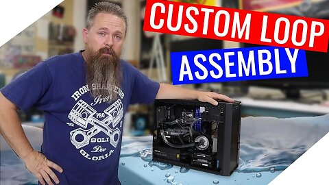 Custom Water Cooling Loop Assembly (Water Cooling a Computer Part 5)