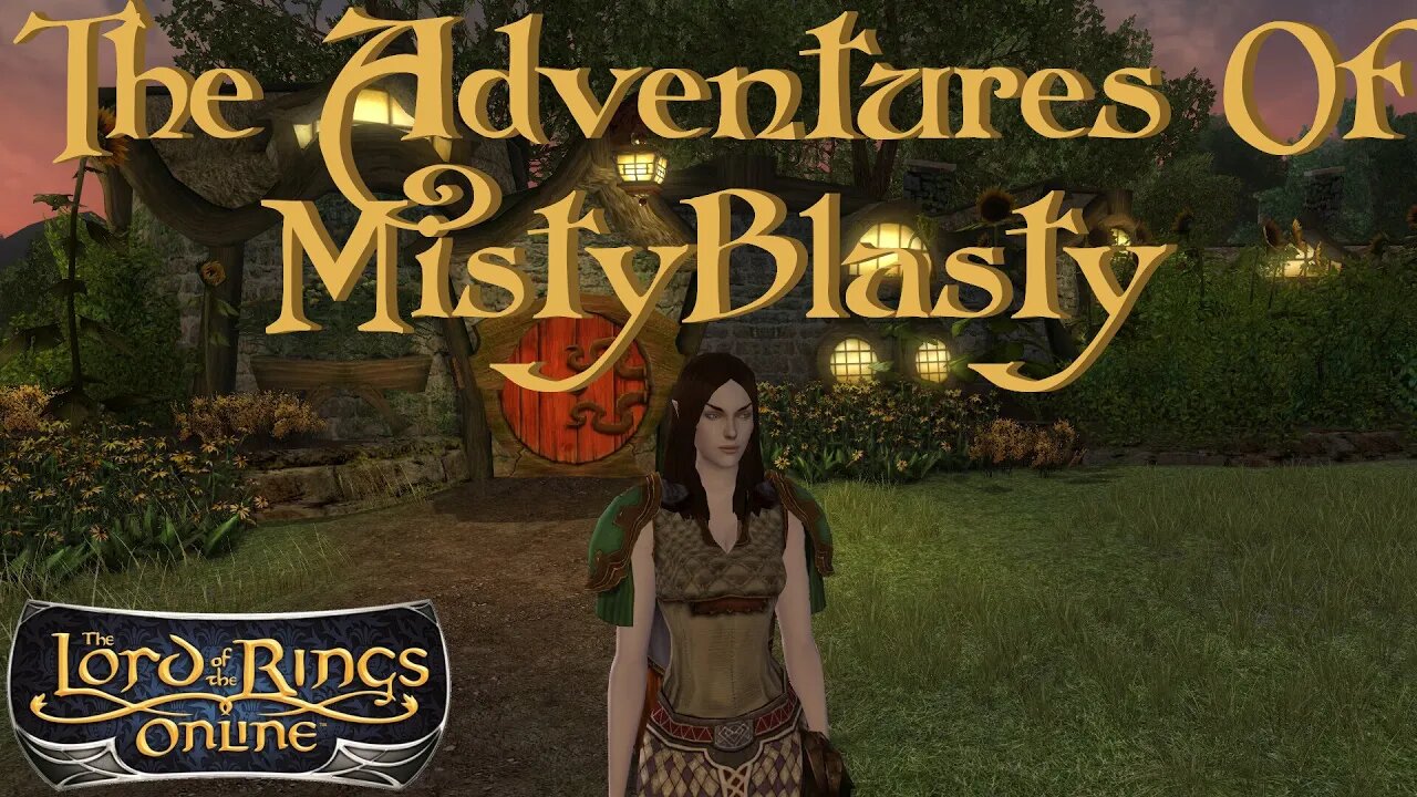 Lord Of The Rings Online - The Adventures Of MistyBlasty 3 - LOTRO Gameplay 2022