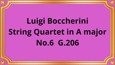 Luigi Boccherini String Quartet in A major No.6 G.206