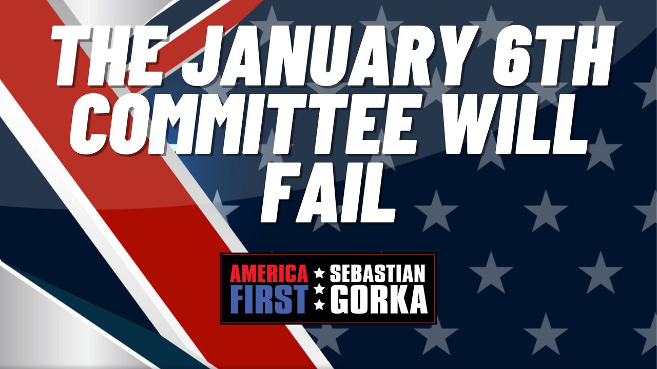 The January 6th Committee will fail. Breitbart's Matt Boyle with Sebastian Gorka on AMERICA First
